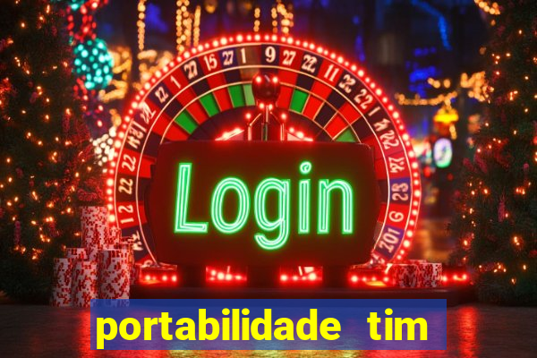 portabilidade tim para tim